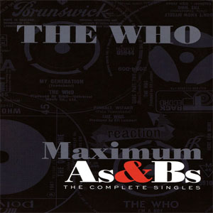 Álbum Maximum As & Bs (The Complete Singles) de The Who