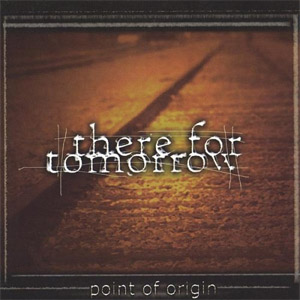 Álbum Point Of Origin de There For Tomorrow