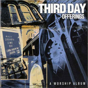 Álbum Offerings: A Worship Album de Third Day