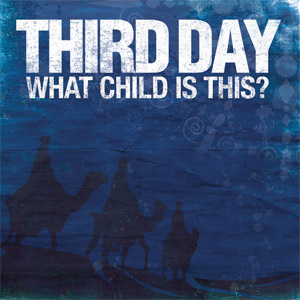 Álbum What Child Is This? de Third Day