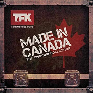 Álbum Made In Canada: The 1998-2010 Collection de Thousand Foot Krutch