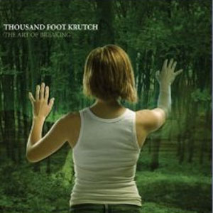 Álbum The Art of Breaking de Thousand Foot Krutch