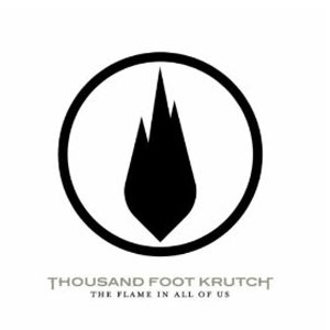 Álbum The Flame In  All of Us de Thousand Foot Krutch
