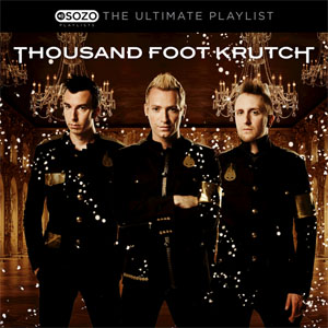 Álbum The Ultimate Playlist de Thousand Foot Krutch