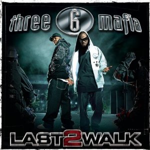 Álbum Last 2 Walk de Three 6 Mafia