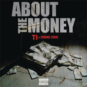 Álbum About the Money de T.I.