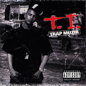 Álbum Trap Muzik de T.I.