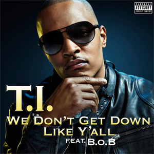 Álbum We Don't Get Down Like Y'all  de T.I.