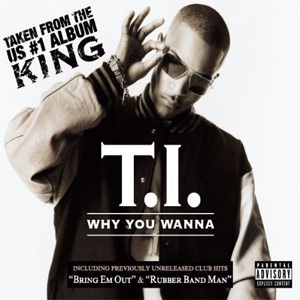 Álbum Why You Wanna de T.I.