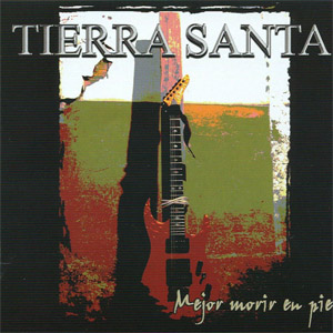 Álbum Mejor Morir En Pie de Tierra Santa