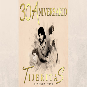 Álbum Leyenda Viva: 30 Aniversario de Tijeritas