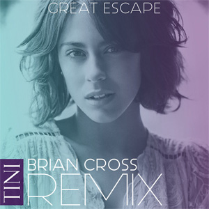 Álbum Great Escape (Brian Cross Remix) de Tini