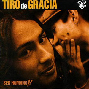 Álbum Ser humano!! de Tiro De Gracia
