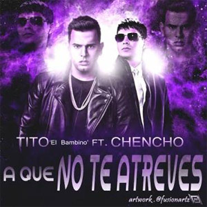 Álbum A Que No Te Atreves de Tito El Bambino
