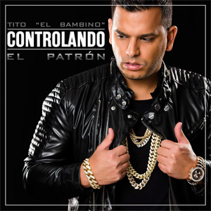 Álbum Controlando de Tito El Bambino