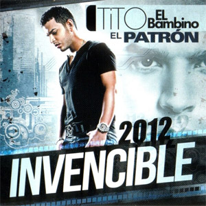 Álbum Invencible 2012 de Tito El Bambino