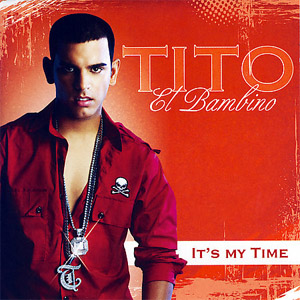 Álbum It's My Time de Tito El Bambino