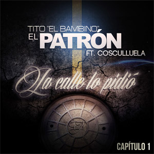 Álbum La Calle Lo Pidió de Tito El Bambino