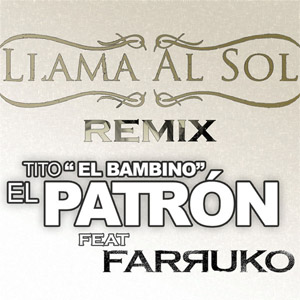 Álbum Llama Al Sol (Remix) de Tito El Bambino