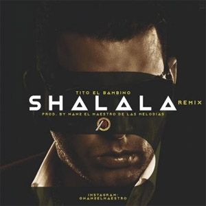 Álbum Shalala (Remix) de Tito El Bambino