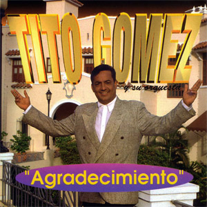 Álbum Agradecimiento de Tito Gómez
