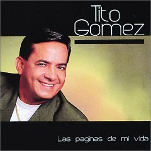 Álbum Las Páginas De Mi Vida de Tito Gómez