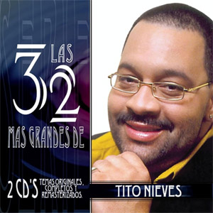 Álbum Las 32 Más Grandes De Tito Nieves de Tito Nieves