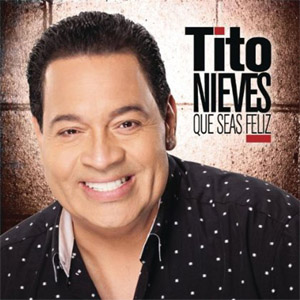 Álbum Que Seas Feliz de Tito Nieves