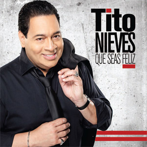 Álbum Que Seas Feliz de Tito Nieves