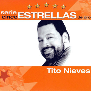 Álbum Serie Cinco Estrellas De Oro de Tito Nieves