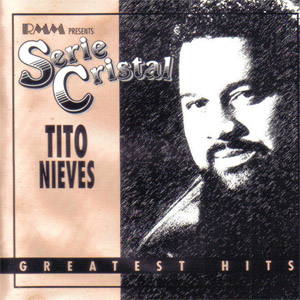 Álbum Serie Cristal: Greatest Hits de Tito Nieves