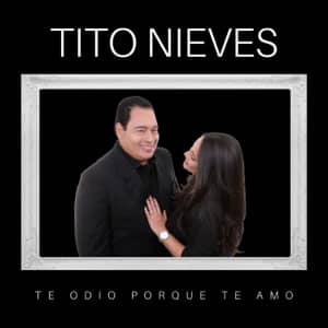 Álbum Te Odio Porque Te Amo  de Tito Nieves