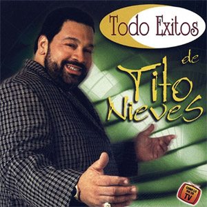 Álbum Todo Éxitos De Tito Nieves de Tito Nieves