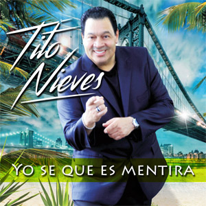Álbum Yo Se Que Es Mentira de Tito Nieves