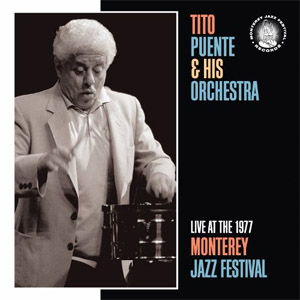 Álbum Live At The 1977 Monterey Jazz Festival de Tito Puente