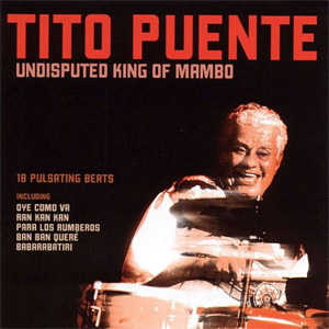 Álbum Undisputed King Of Mambo de Tito Puente