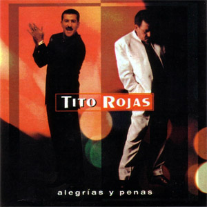 Álbum Alegrías y Penas de Tito Rojas