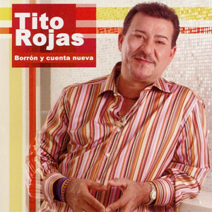 Álbum Borrón Y Cuenta Nueva de Tito Rojas