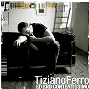 Álbum Ed Ero Contentissimo de Tiziano Ferro