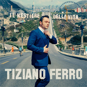 Álbum Il Mestiere Della Vita de Tiziano Ferro
