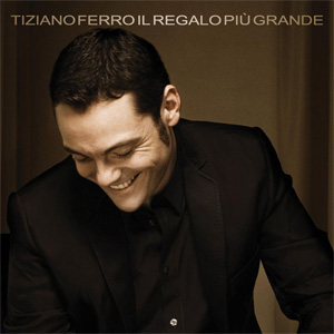 Álbum Il Regalo Piu Grande de Tiziano Ferro