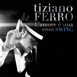 Álbum L'amore E Una Cosa Swing (Ep) de Tiziano Ferro