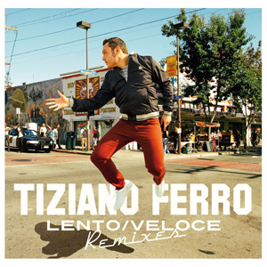 Álbum Lento / Veloce (Remixes) de Tiziano Ferro