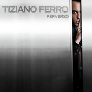 Álbum Perverso de Tiziano Ferro