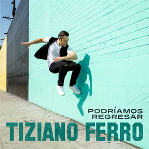 Álbum Podríamos Regresar de Tiziano Ferro