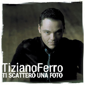 Álbum Ti Scattero Una Foto de Tiziano Ferro