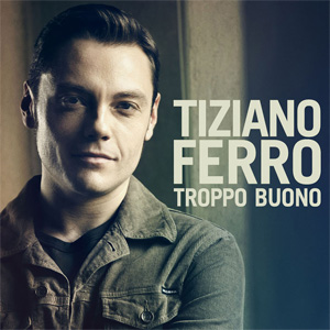 Álbum Troppo Buono de Tiziano Ferro