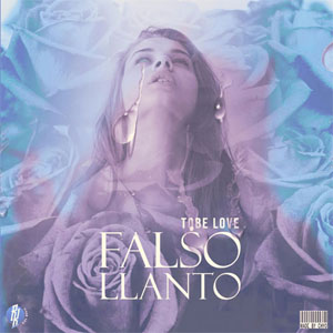 Álbum Falso Llanto de Tobe Love