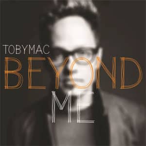 Álbum Beyond Me de TobyMac