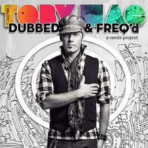 Álbum Dubbed & Freq'd: A Remix Project de TobyMac